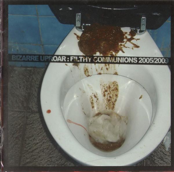 Bizarre Uproar - Filthy Communions 2005/2009