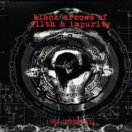 Black Arrows Of Filth & Impurity - 1984 (Eternal)