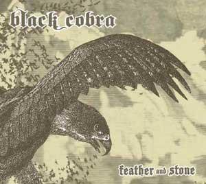 Black Cobra - Feather And Stone