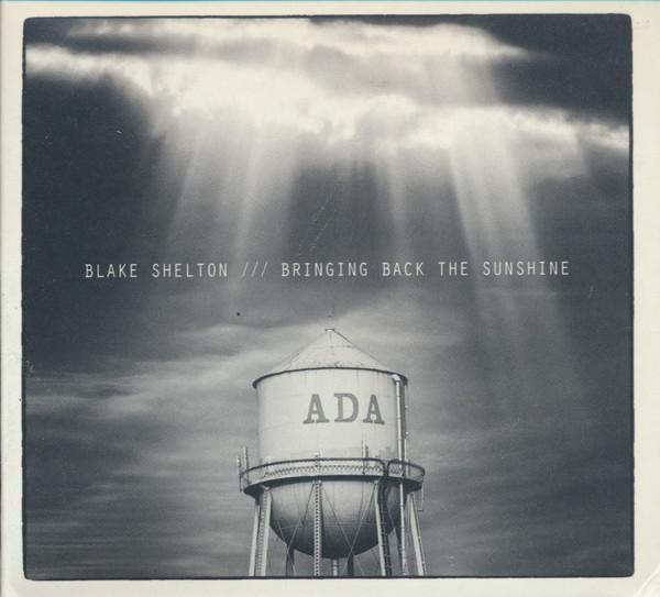 Blake Shelton - Bringing Back The Sunshine