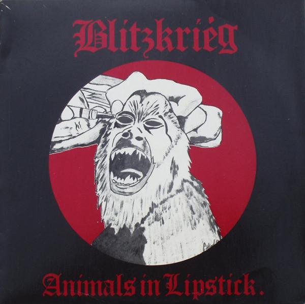 Blitzkrieg - Animals In Lipstick
