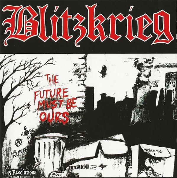 Blitzkrieg - The Future Must Be Ours