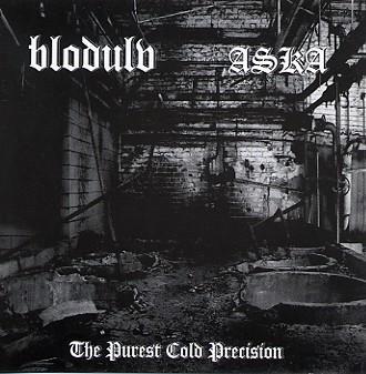 Blodulv, Aska - The Purest Cold Precision
