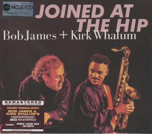 Bob James, Kirk Whalum - Joined At The Hip