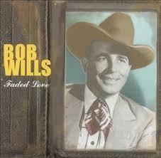 Bob Wills - Faded Love