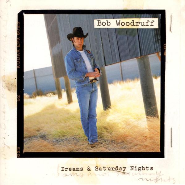 Bob Woodruff - Dreams & Saturday Nights