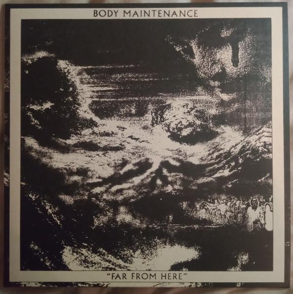 Body Maintenance - Far From Here