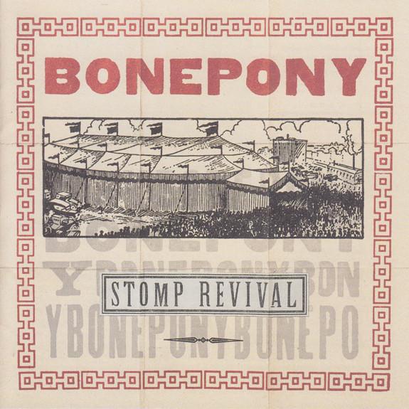 Bonepony - Stomp Revival