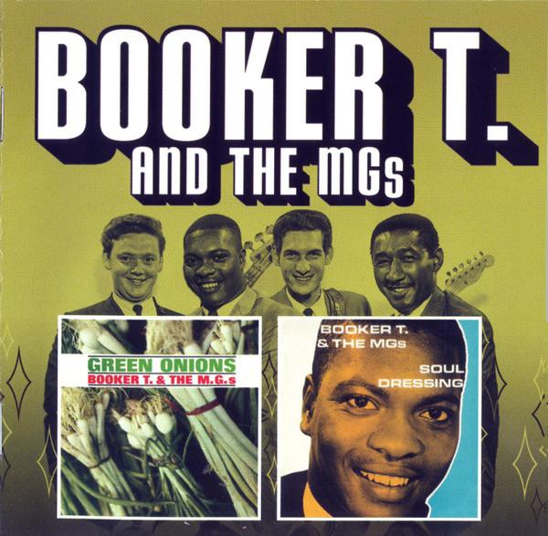 Booker T & The MG's - Green Onions + Soul Dressing