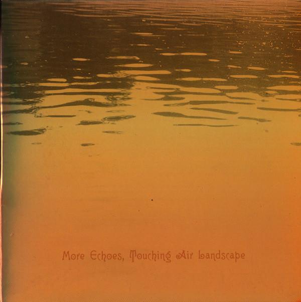 Boris (3), Choukoku No Niwa - More Echoes, Touching Air Landscape