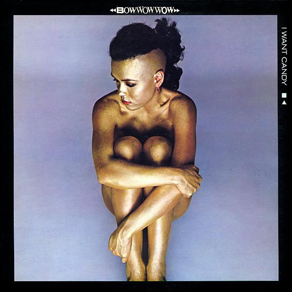 Bow Wow Wow - I Want Candy
