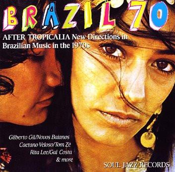  - Brazil 70 - After Tropicalia: New Directions In Brazilian Music In The 1970s