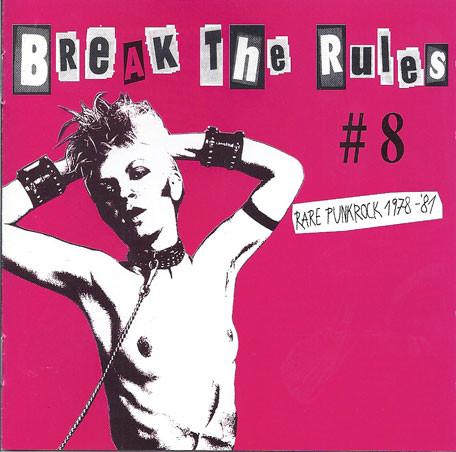  - Break The Rules #8 : Rare Punkrock 1978-81