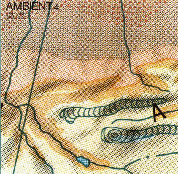 Brian Eno - Ambient 4 (On Land)