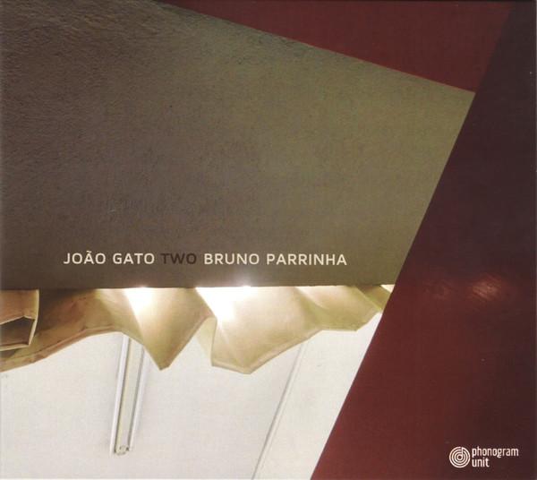 Bruno Parrinha, João Gato - Two