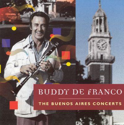 Buddy DeFranco - The Buenos Aires Concerts