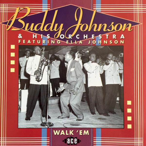 Buddy Johnson And His Orchestra - Walk 'Em