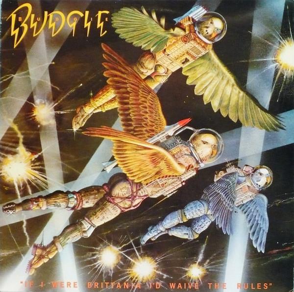 Budgie - If I Were Brittania I'd Waive The Rules