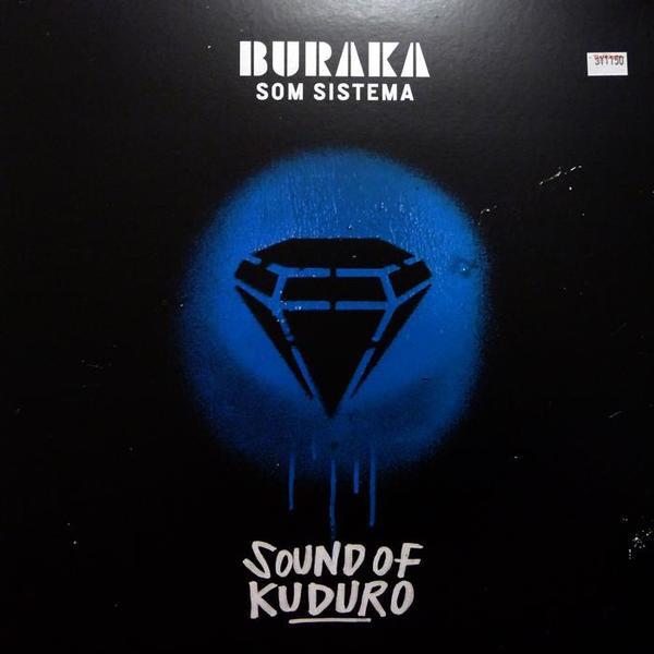 Buraka Som Sistema - Sound Of Kuduro