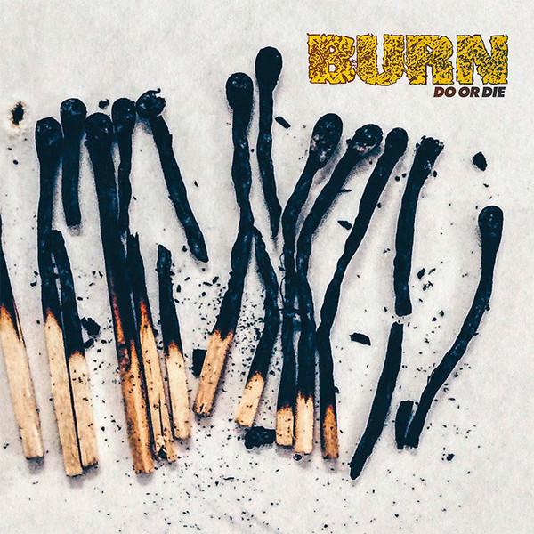 Burn (2) - Do Or Die