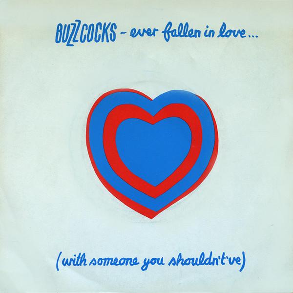 Buzzcocks - Ever Fallen In Love... (With Someone You Shouldn't've?)