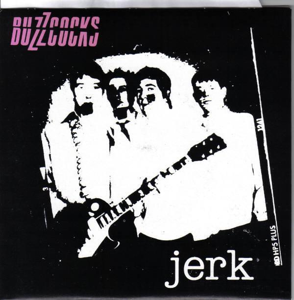 Buzzcocks - Jerk