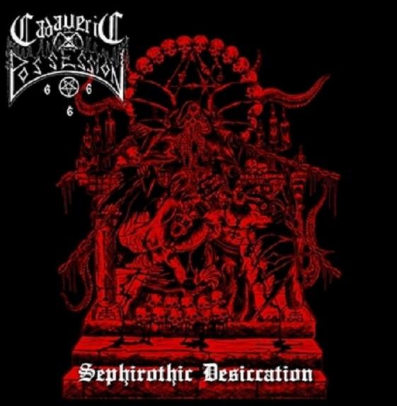 Cadaveric Possession - Sephirothic Desiccation