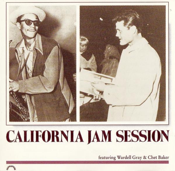  - California Jam Session featuring Wardell Gray & Chet Baker