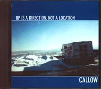 Callow - Up Is A Direction, Not A Location