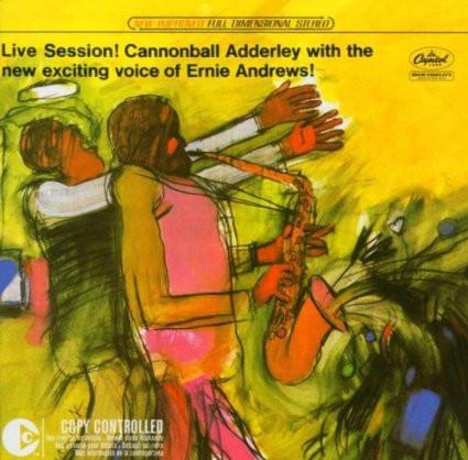 Cannonball Adderley, Ernie Andrews - Live Session! Cannonball Adderley With The New Exciting  Voice Of Ernie Andrews!