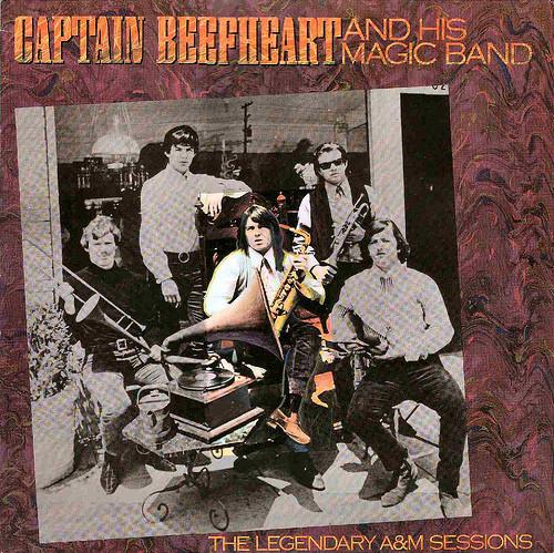 Captain Beefheart, The Magic Band - The Legendary A&M Sessions