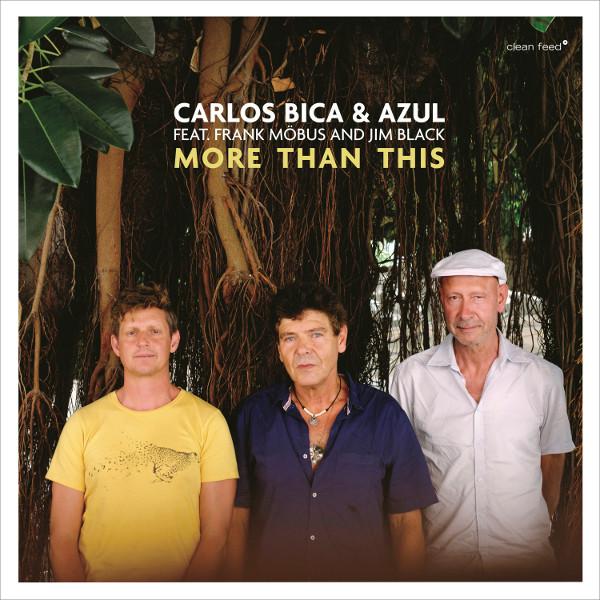 Carlos Bica & Azul, Frank Möbus, Jim Black - More Than This