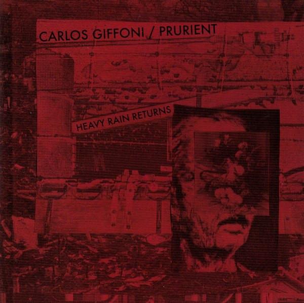 Carlos Giffoni, Prurient - Heavy Rain Returns