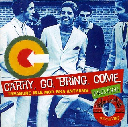  - Carry, Go, Bring, Come - Treasure Isle Mod Ska Anthems 1960-1966