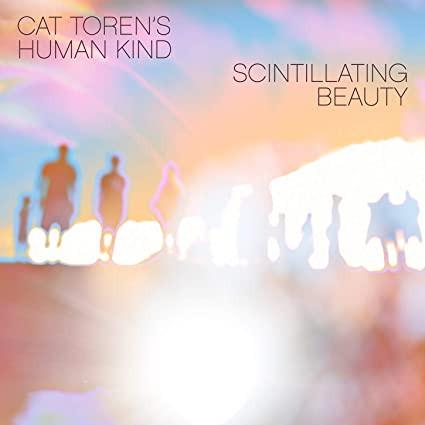 Cat Toren's Human Kind - Scintillating Beauty