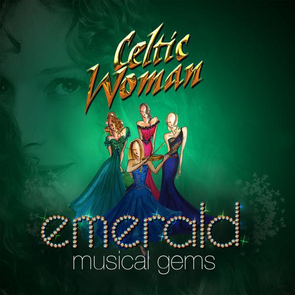 Celtic Woman - Emerald Musical Gems