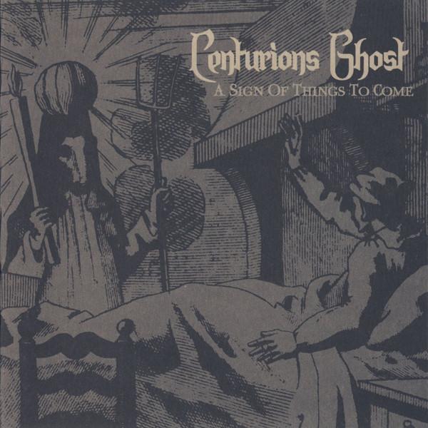 Centurions Ghost - A Sign Of Things To Come