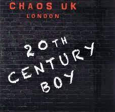 Chaos U.K. London*, Chaos UK (2) - 20th Century Boy