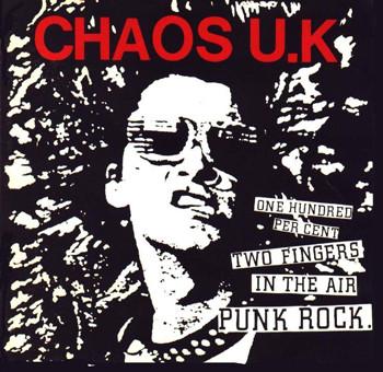 Chaos UK - One Hundred Per Cent Two Fingers In The Air Punk Rock