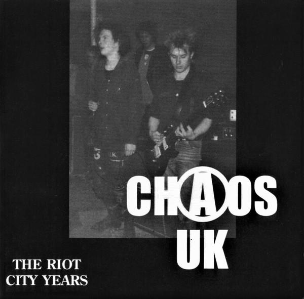 Chaos UK - The Riot City Years