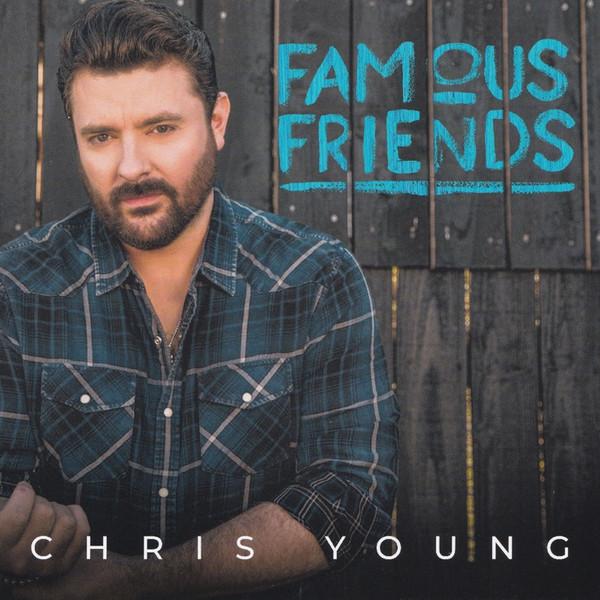 Chris Young  - Famous Friends