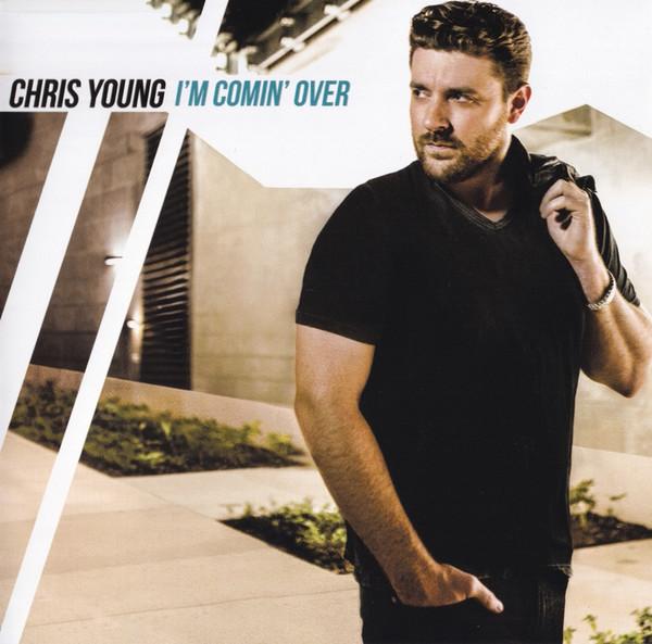 Chris Young  - I'm Comin' Over