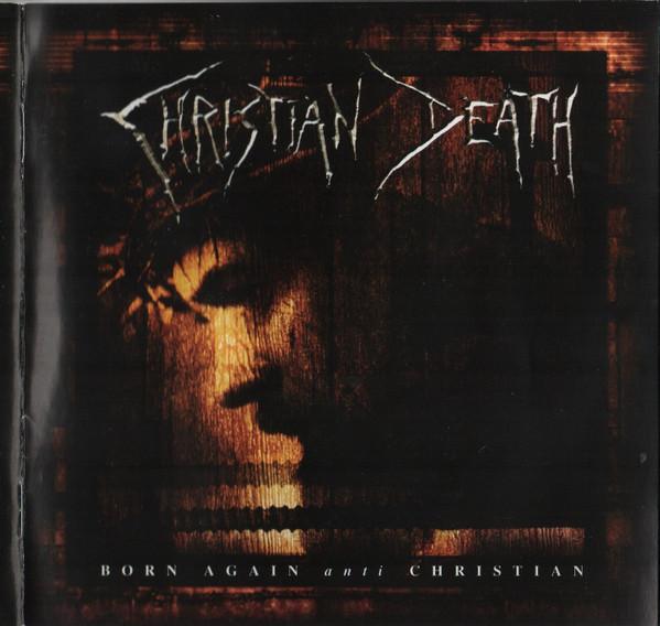 Christian Death - Born Again Anti Christian