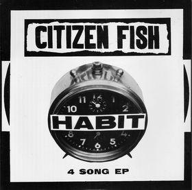 Citizen Fish - Habit