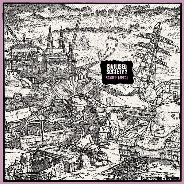 Civilised Society? - Scrap Metal
