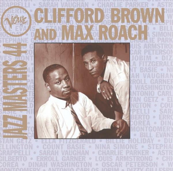 Clifford Brown and Max Roach - Verve Jazz Masters 44