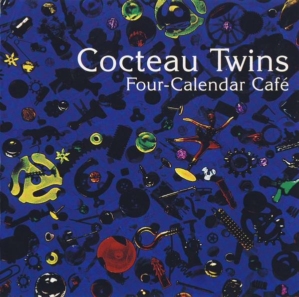 Cocteau Twins - Four-Calendar Café