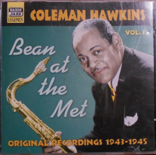 Coleman Hawkins - Bean At The Met: Original Recordings 1943-1945
