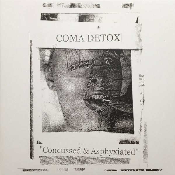 Coma Detox - Concussed & Asphyxiated