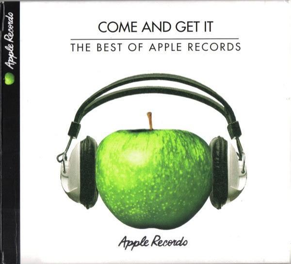  - Come And Get It - The Best Of Apple Records